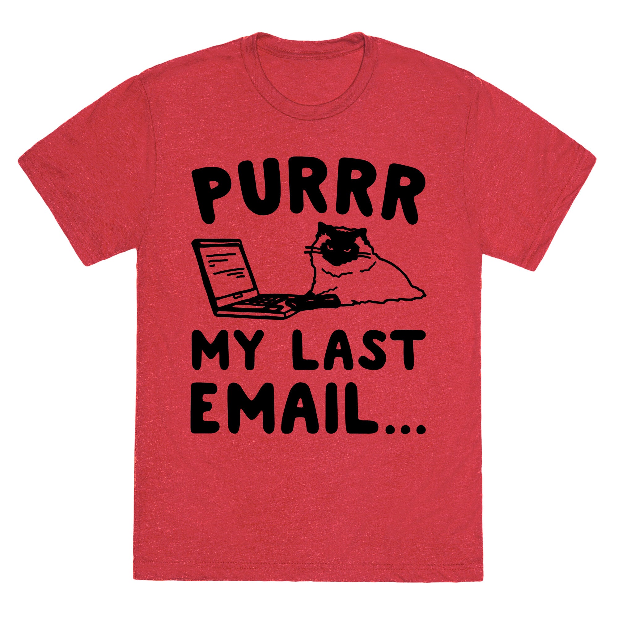 Purrr My Last Email Cat Parody Unisex Triblend Tee
